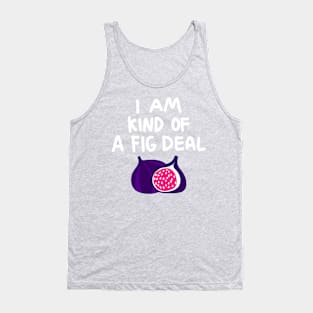 A Fig Deal Tank Top